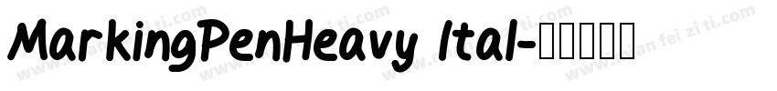MarkingPenHeavy Ital字体转换